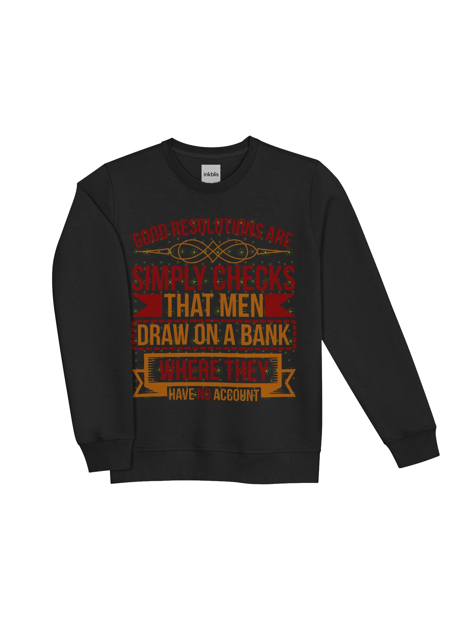 “Good Resolutions Are Checks Men Draw on a Bank” Funny Vintage Sweatshirt product image (3)