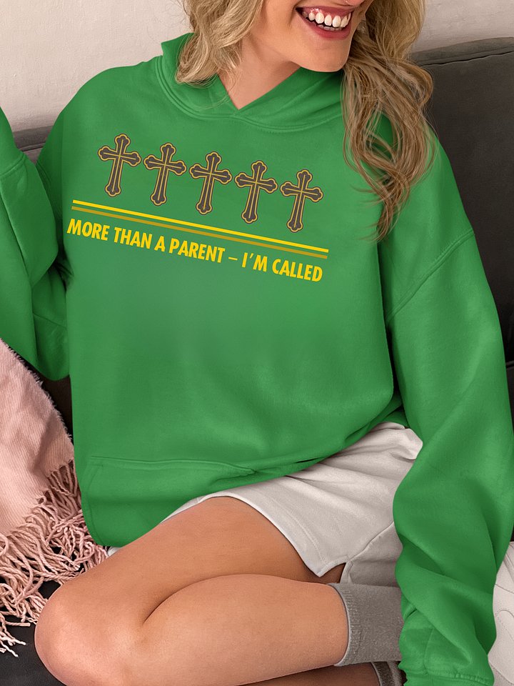 More Than A Parent - I Am Called | Christian Parents Gildan Hoodie | Faith-Based Gift for Christian Parents. product image (6)