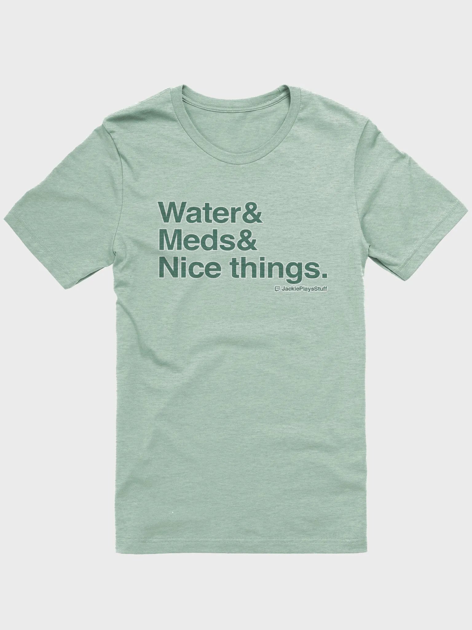 Water& Meds& Nice Things T-Shirt product image (1)