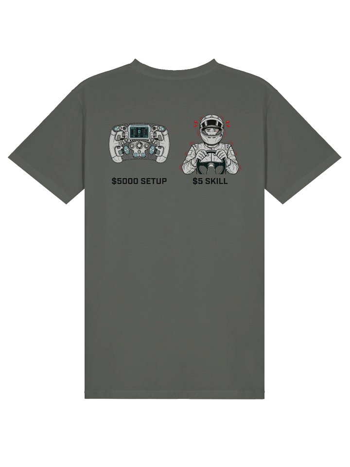 T-shirt Sim Racing Humour : $5000 SETUP vs $5 SKILL – Le Mème Ultime du Gamer Pilote product image (1)