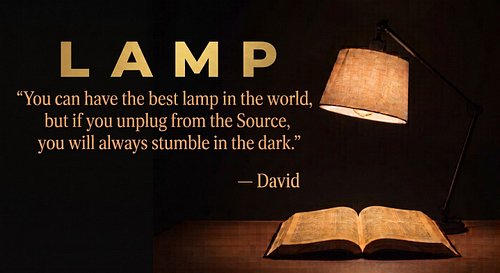 🔦 Walking in the Light: The LAMP Principle - When the road ahead feels uncertain, remember that God’s Word gives us the clari...