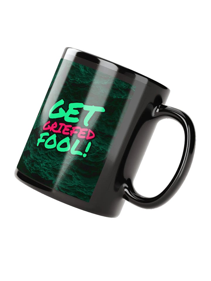 Get Griefed Fool! Mug product image (4)