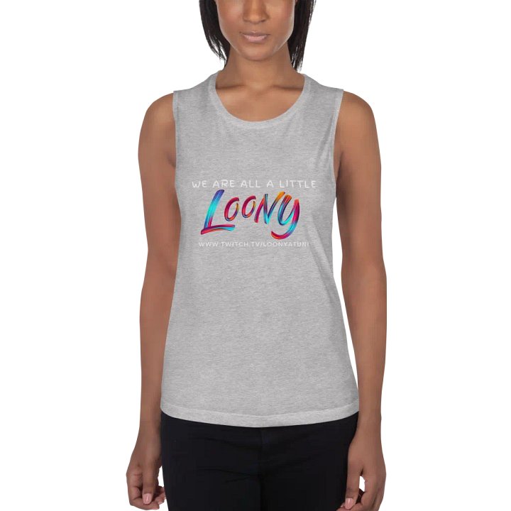 We are all a little Loony (ladies tank) product image (4)