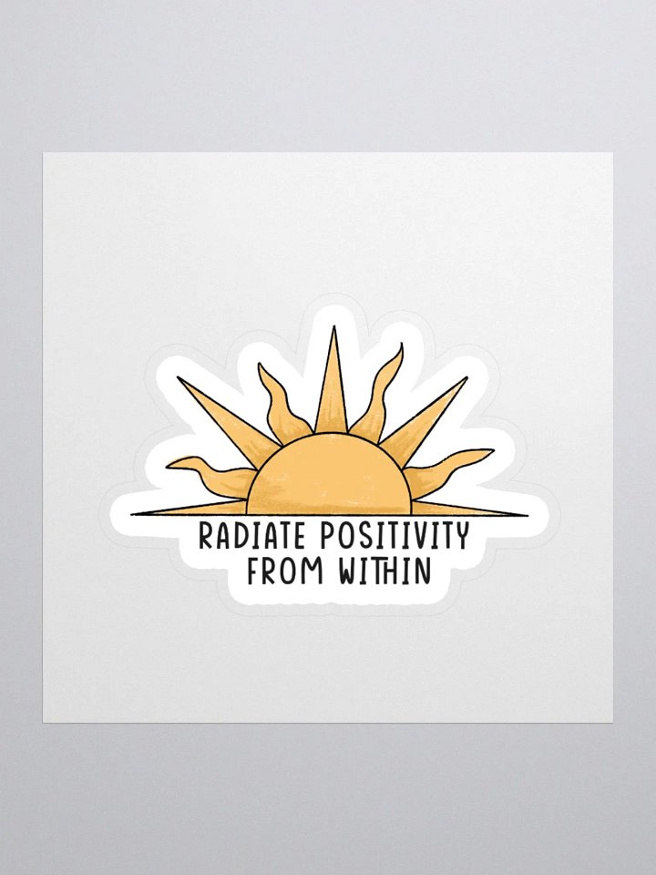 "Radiate Positivity From Within" Sticker product image (1)