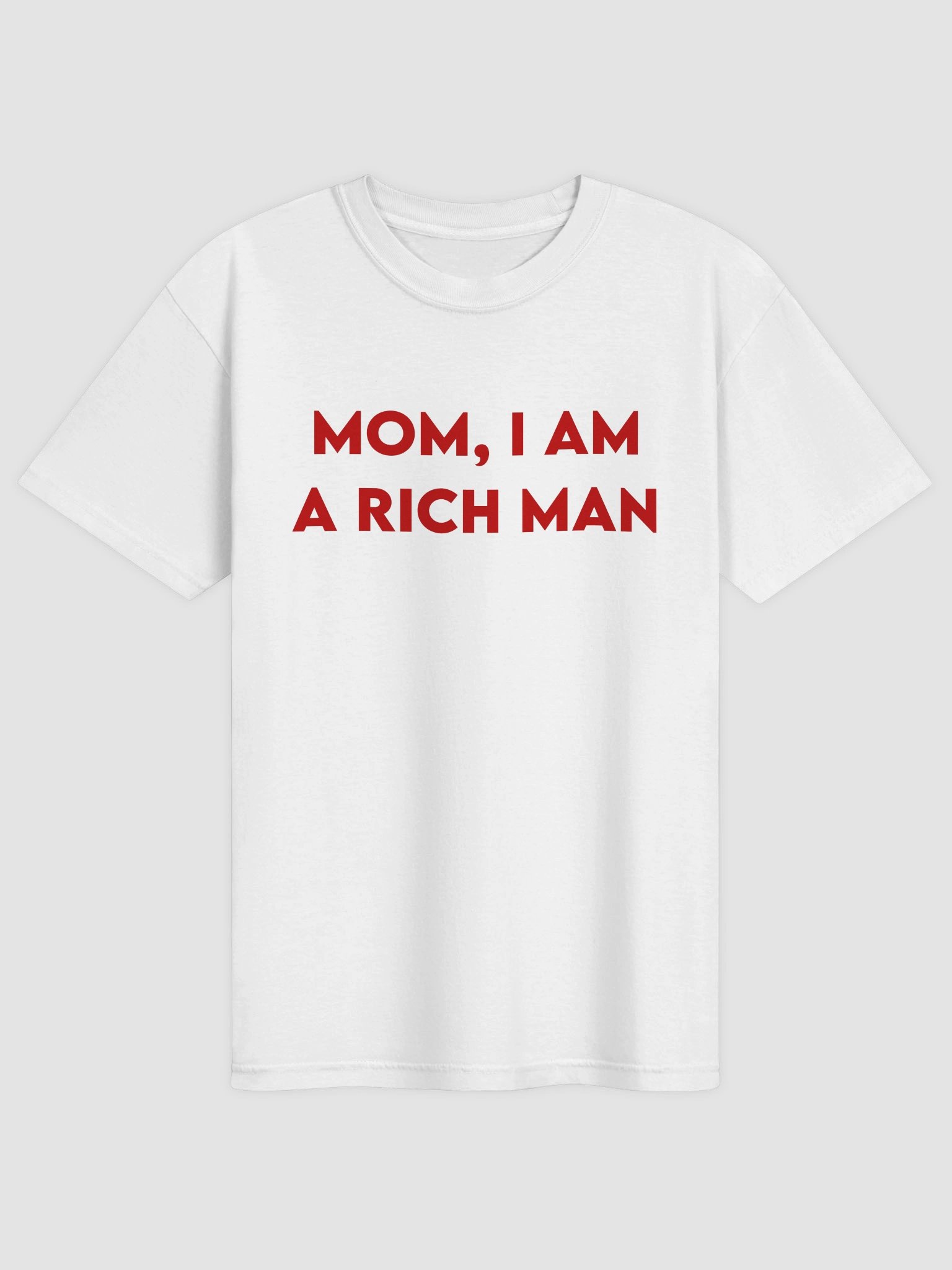 Mom I Am A Rich Man T-shirt product image (1)