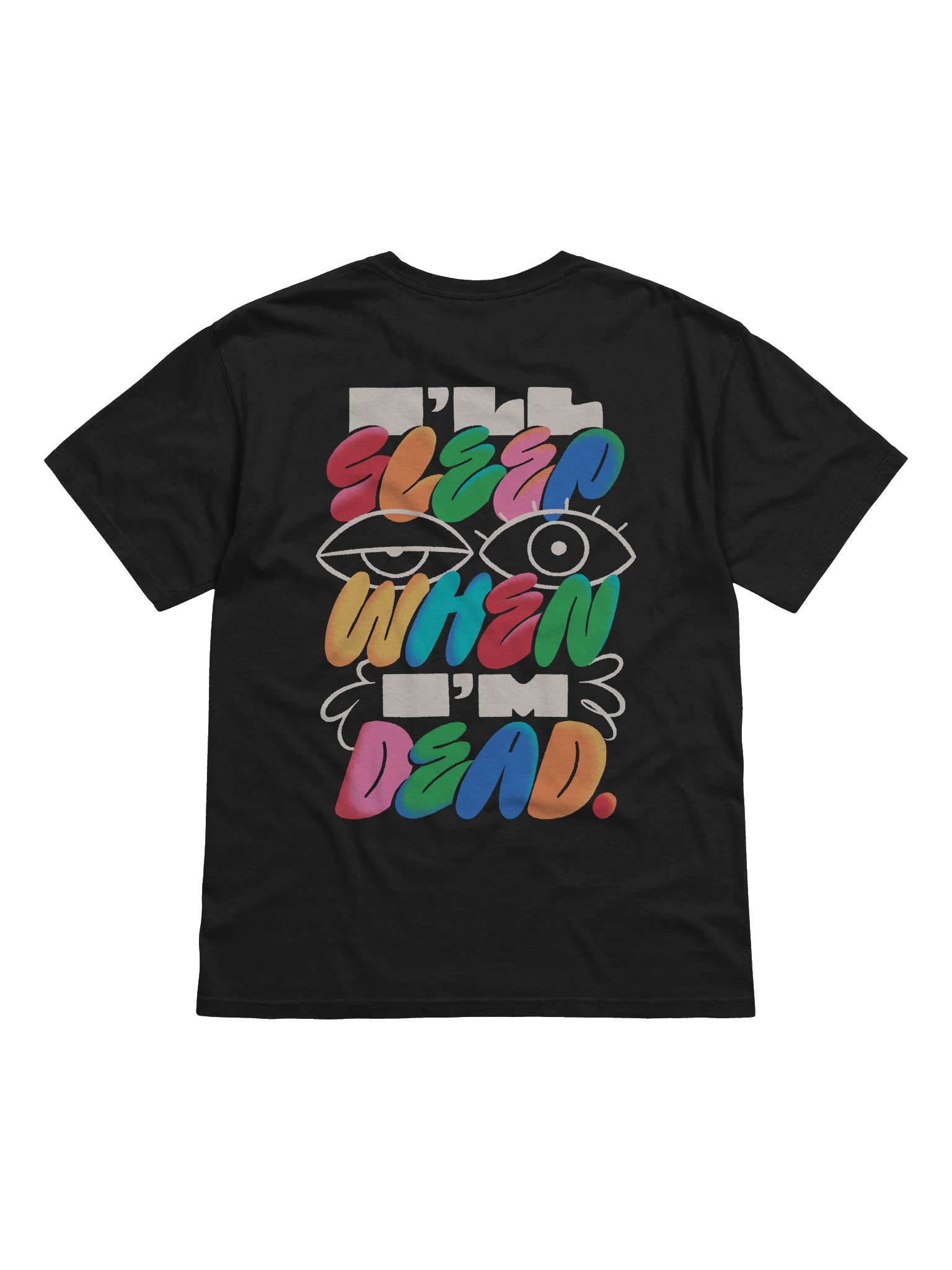 I'll Sleep When I'm Dead T-Shirt product image (4)