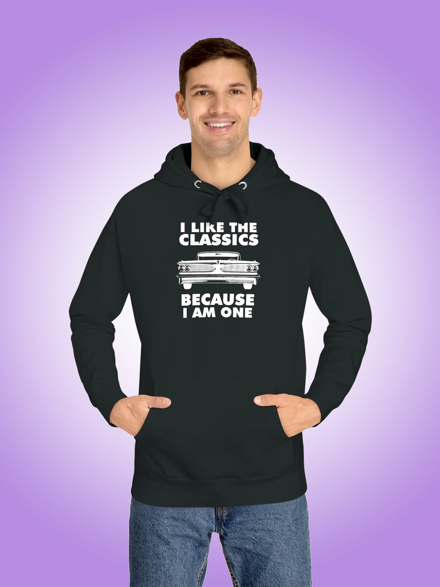 I Like The Classics Because I Am One product image (1)
