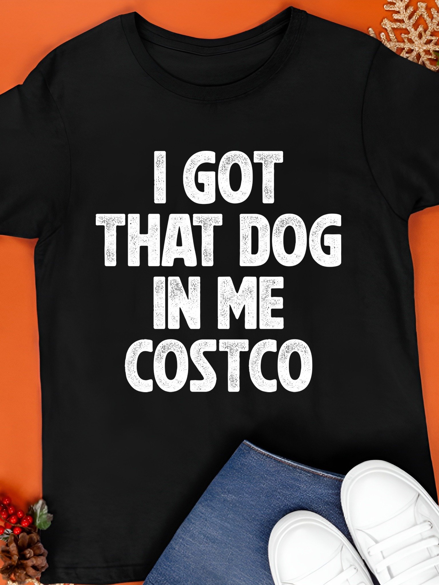 I Got That Dog in Me Costco Shirt product image (1)