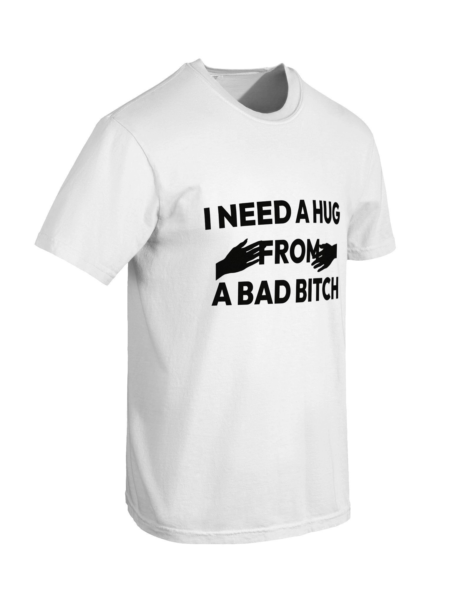 I NEED A HUG FROM A BAD BITCH (uni) product image (3)