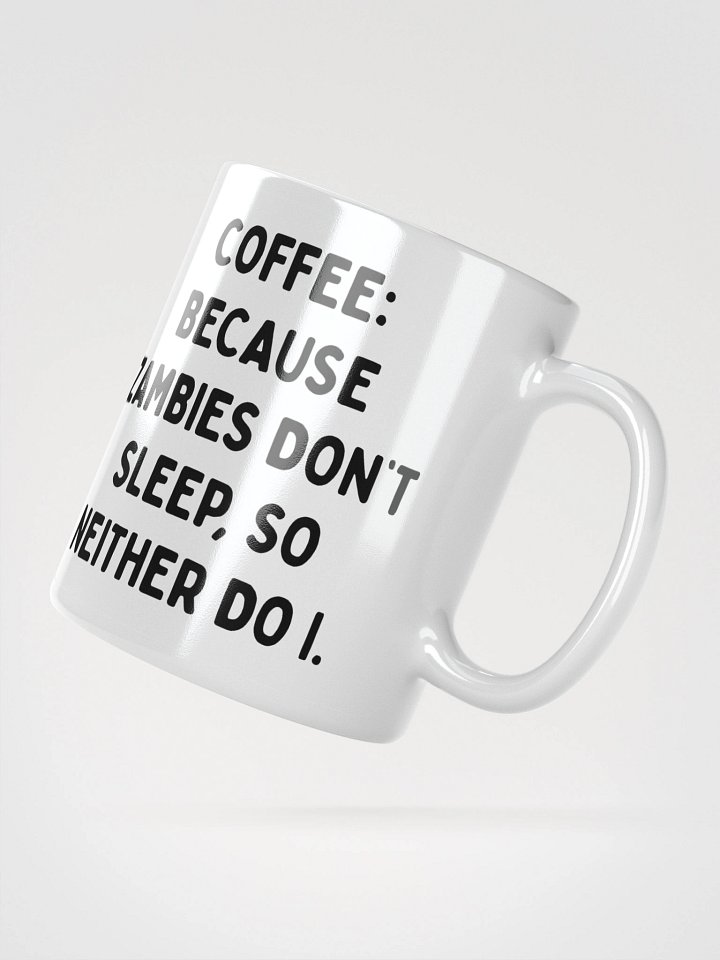 Zambies Don't Sleep Coffee Mug product image (4)
