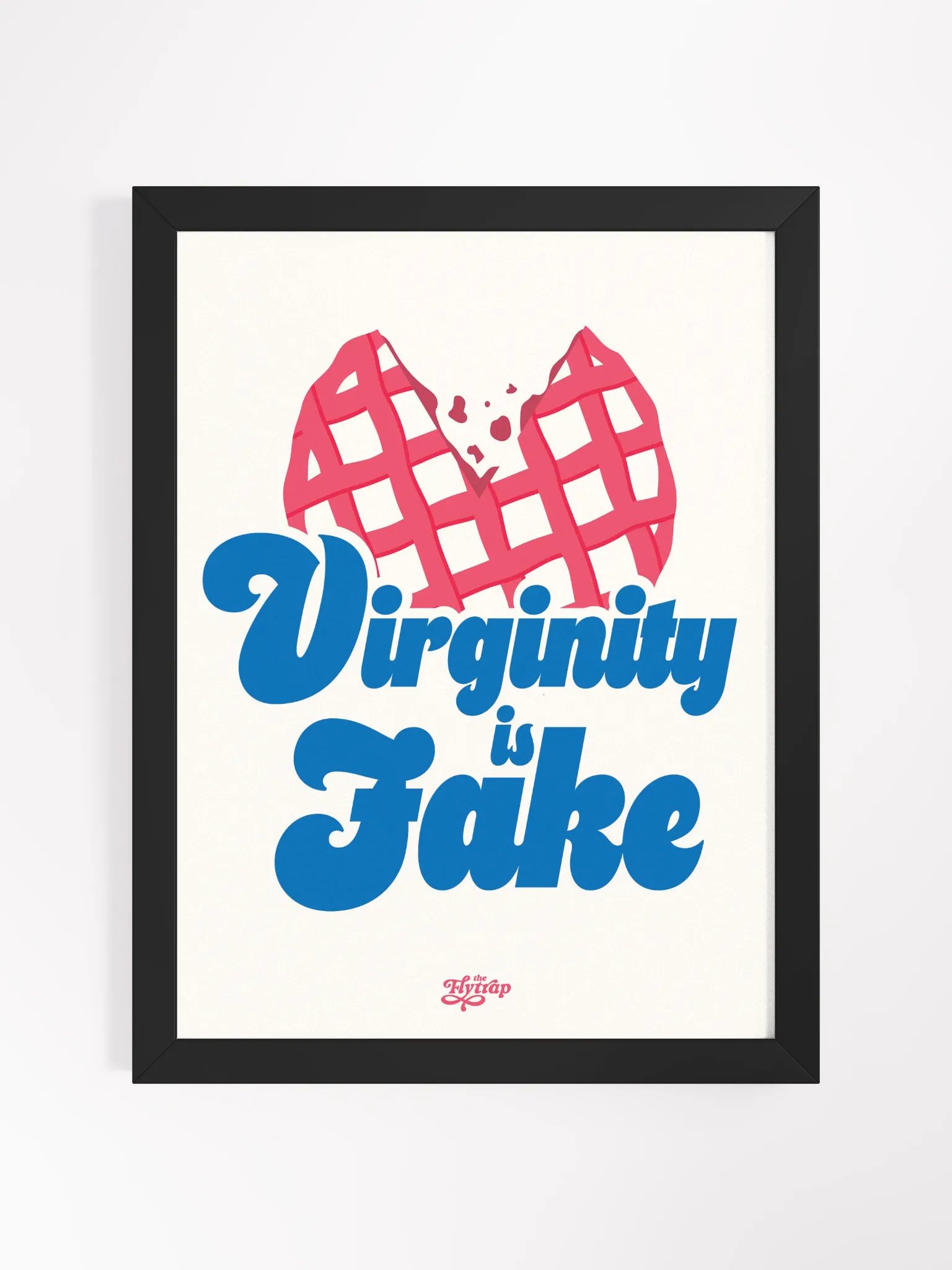 Virginity is Fake 12x16 framed poster product image (1)
