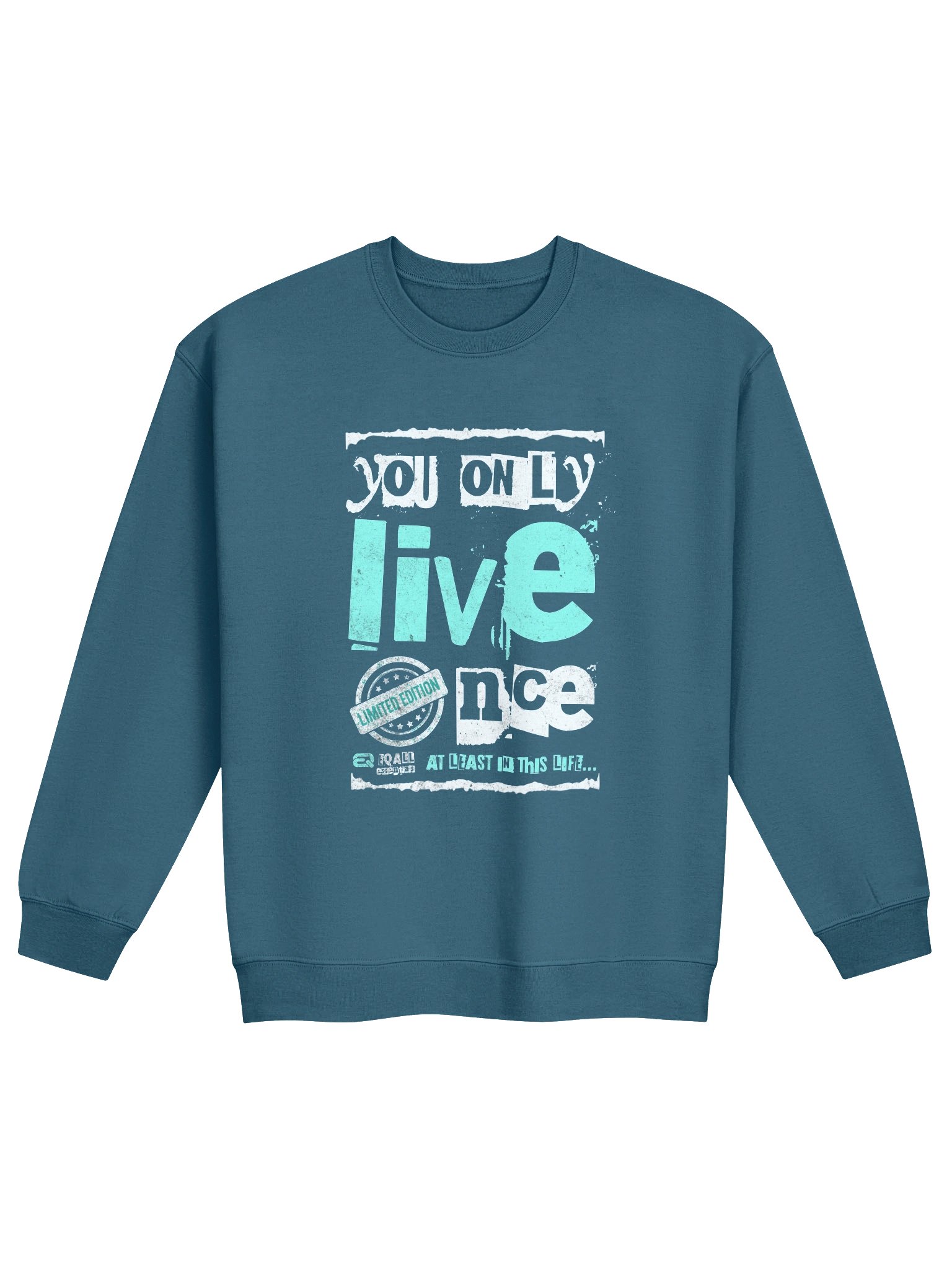 You Only Live Once! Crewneck Gildan Sweatshirt_R3CVR.i mode by EQALL® Essentials_Turquoise product image (11)