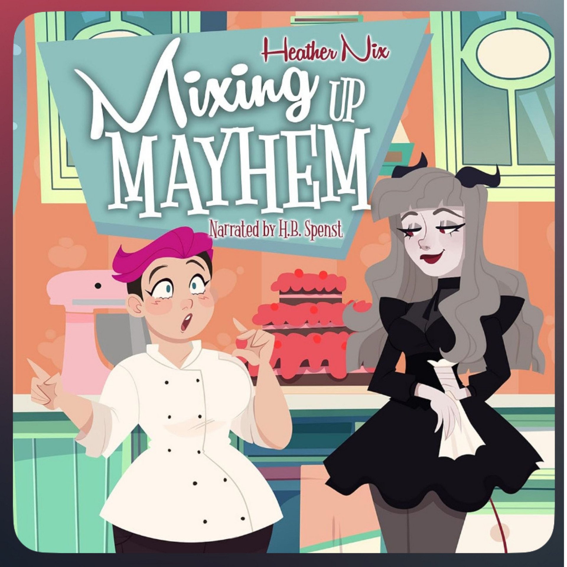 Mixing Up Mayhem by Heather Nix, audio edition product image (1)