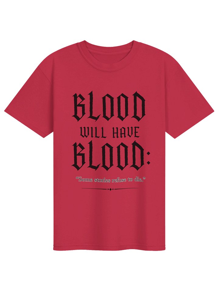 Blood will have Blood T-shirt product image (3)