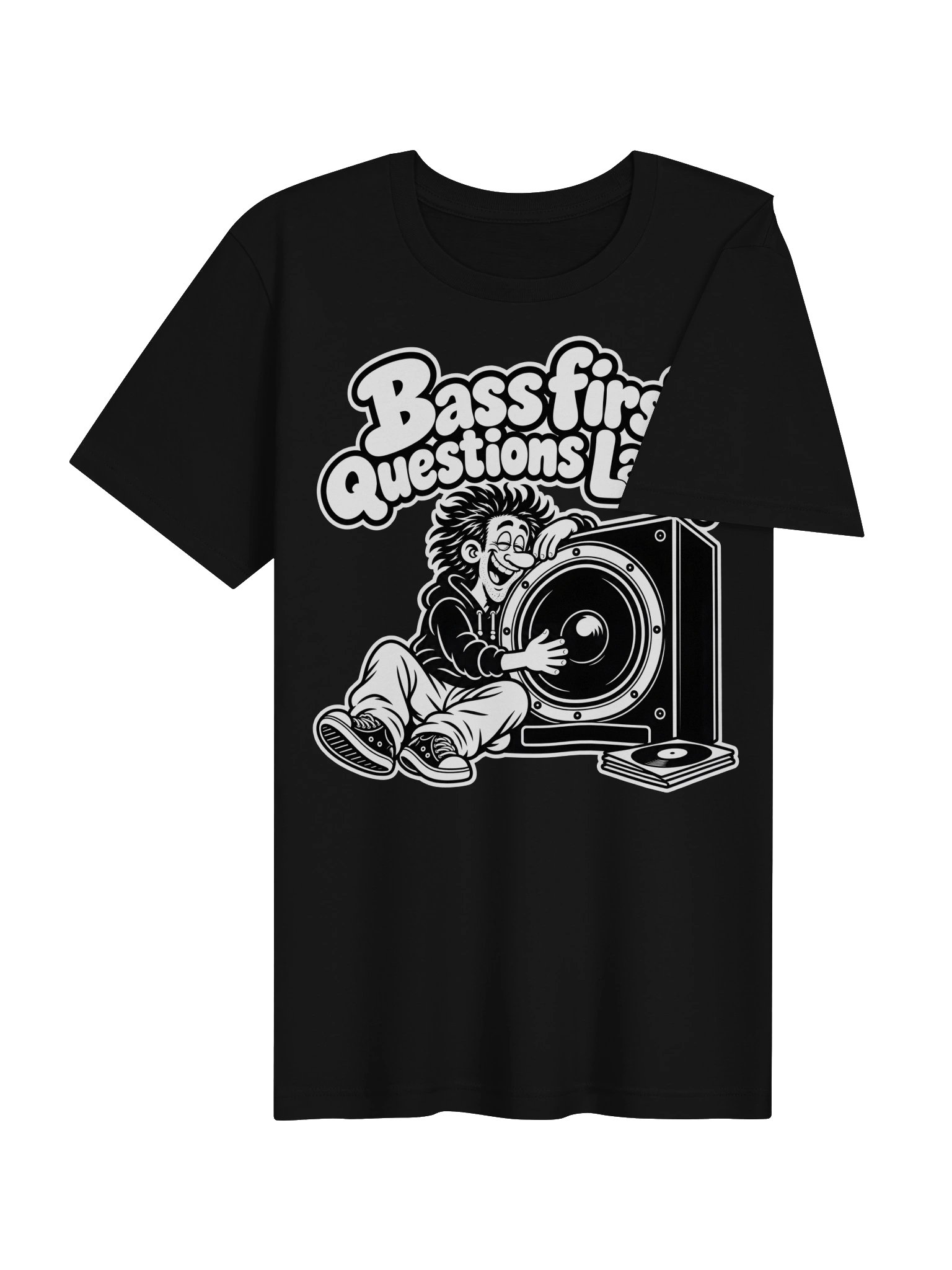 Bass First Questions Later - Unisex T-shirt product image (36)