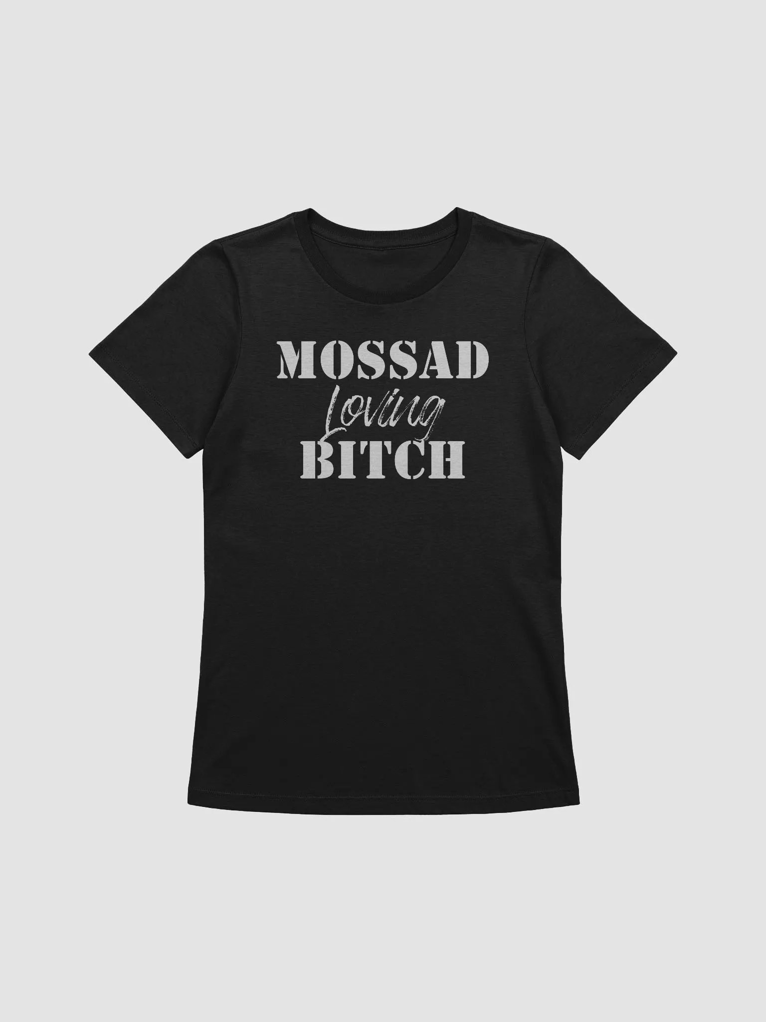 Mossad Loving Bitch T-Shirt - Woman Fit product image (2)