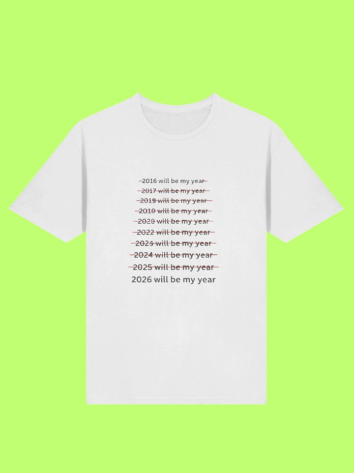 2026 Will Be My Year Shirt product image (2)