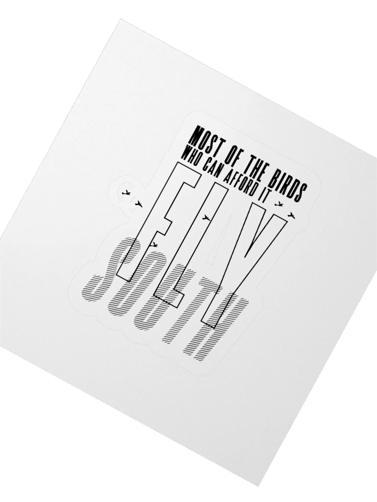 Birds Who Can Afford It Fly South Sticker product image (4)