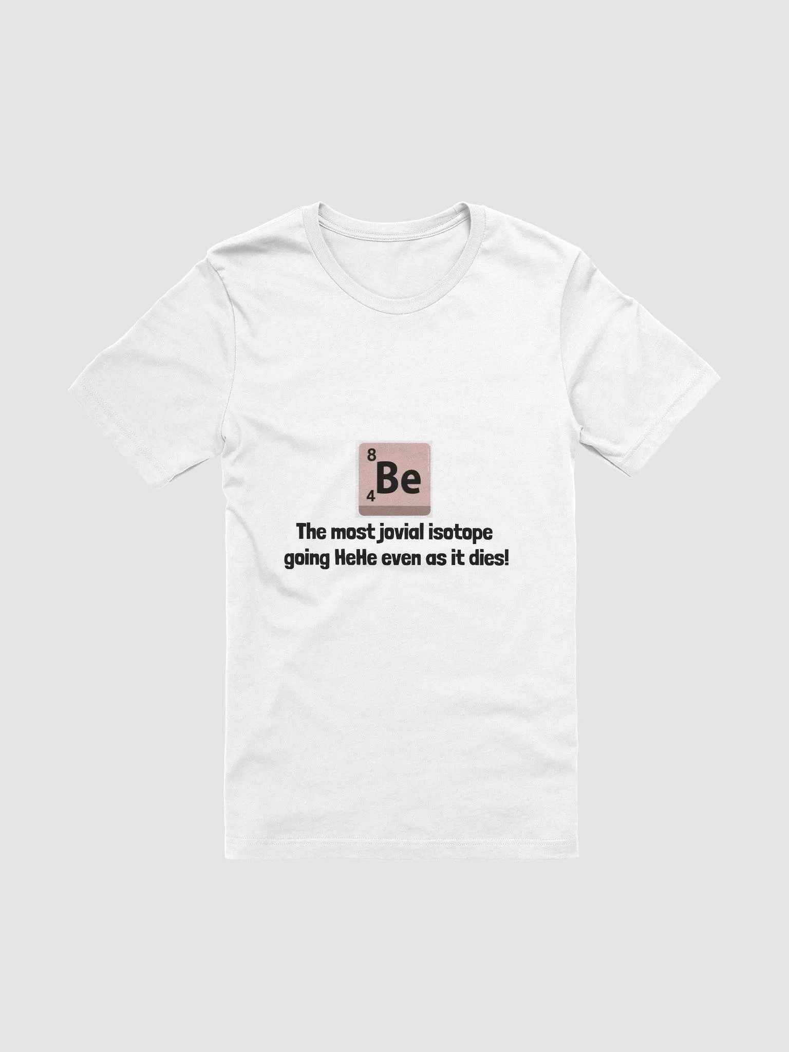 Most Jovial Isotope (White) product image (1)