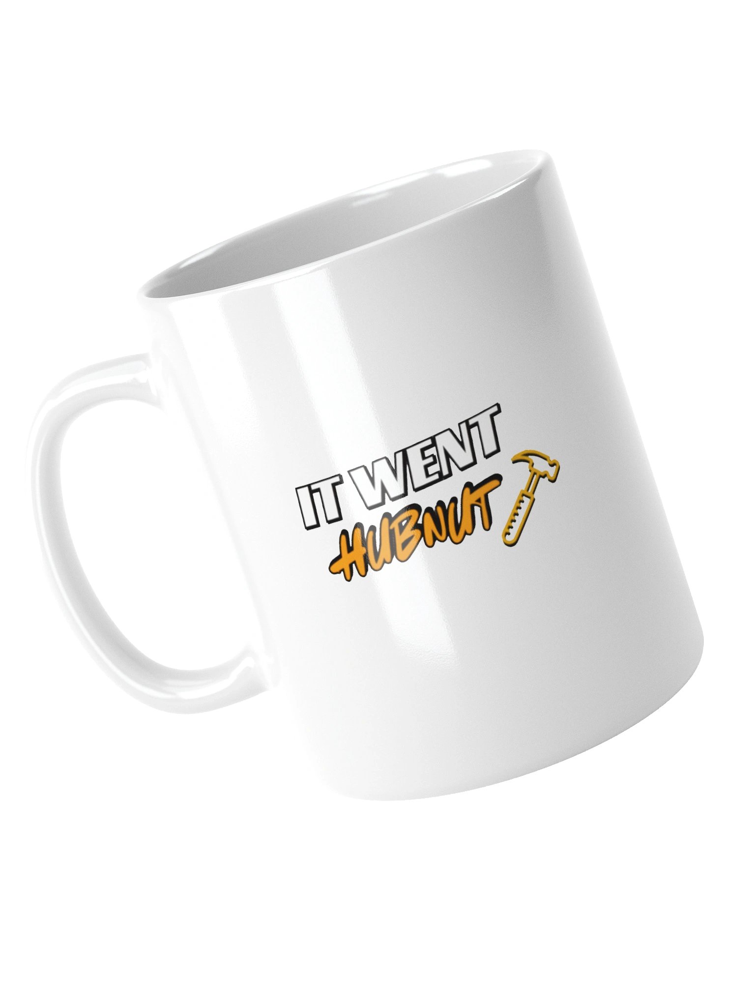 It Went HubNut Mug - various sizes! product image (12)