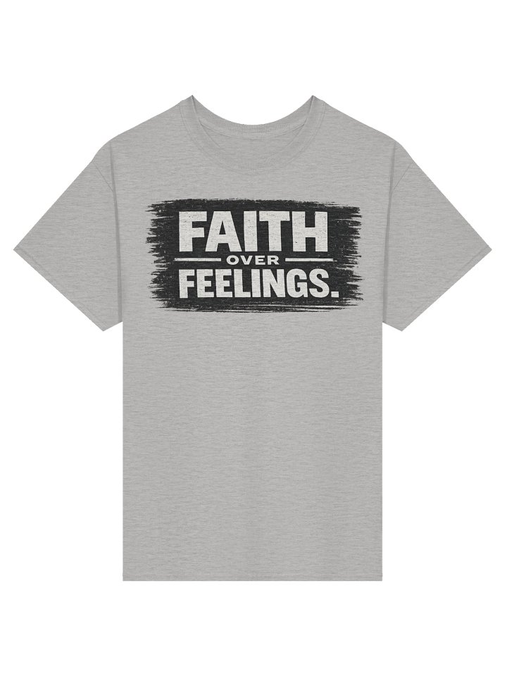 Faith Over Feelings Tee product image (1)