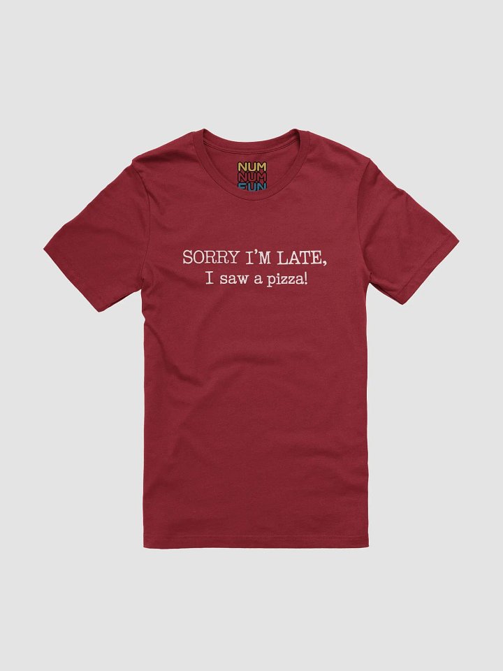 Sorry I’m Late, I Saw a Pizza! product image (1)