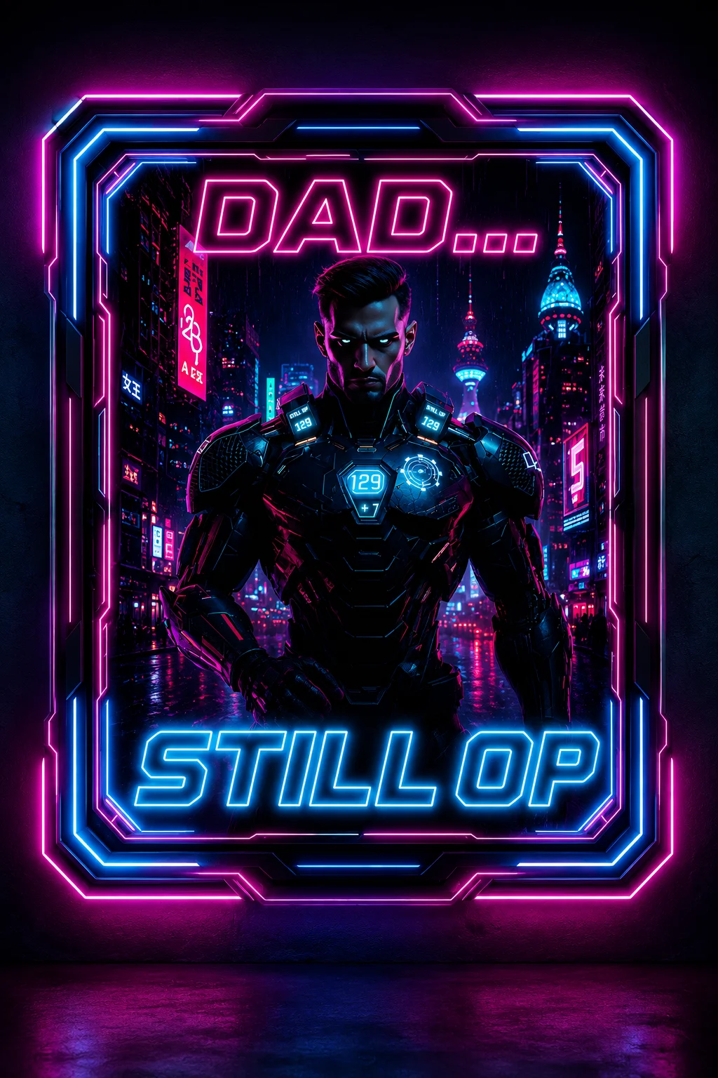 Dad Still OP Poster - Cyberpunk Gamer Dad Gift - Neon Father's Day Wall Art - Unframed product image (1)