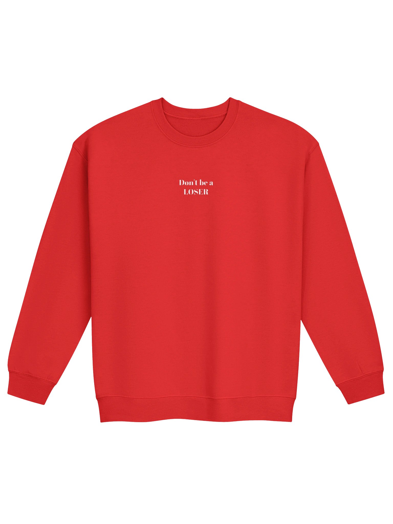 Don't be a LOSER unisex crewneck sweater red/white product image (1)