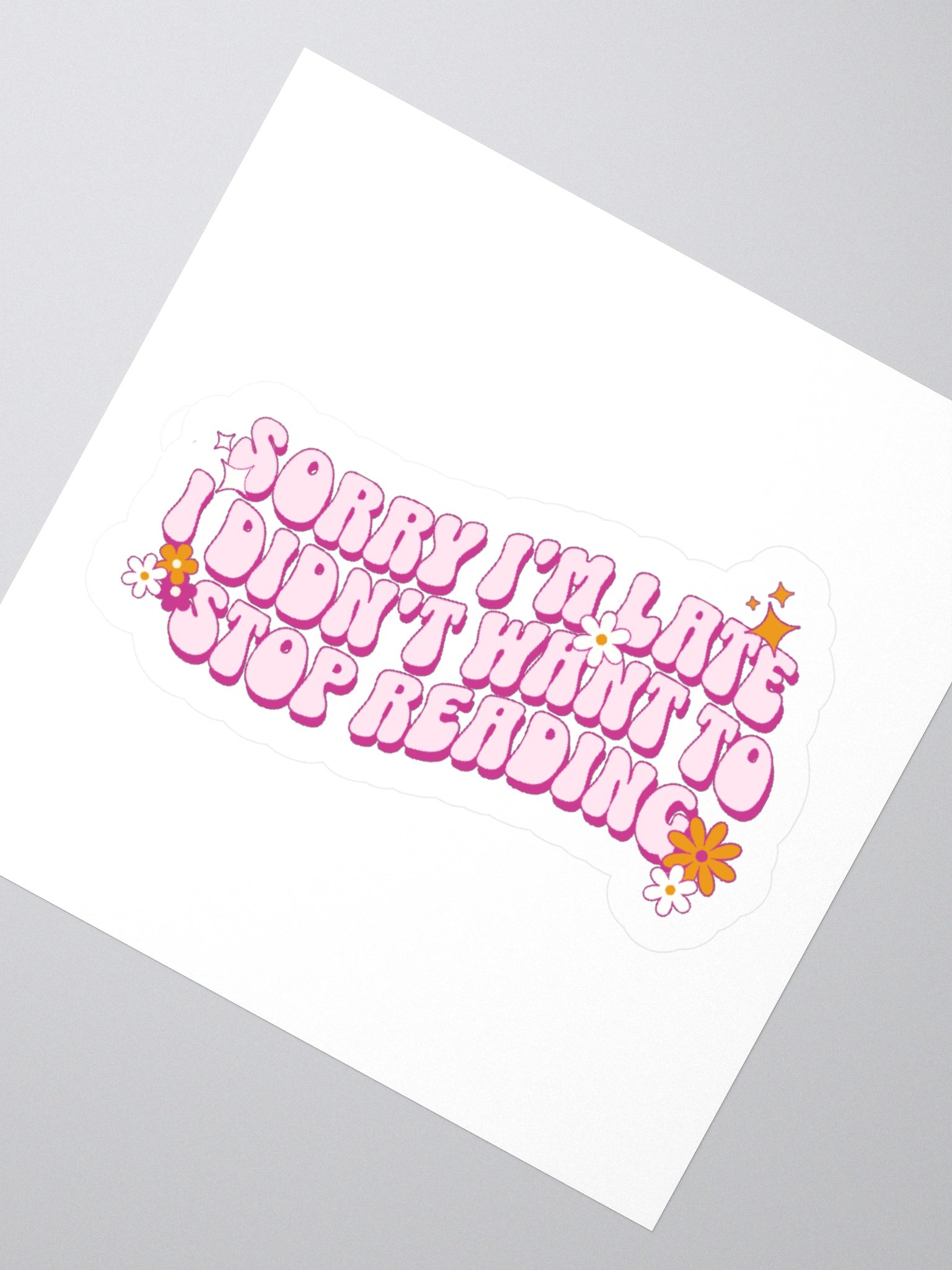 Sorry I'm Late, I Didn't Want to Stop Reading Sticker product image (2)