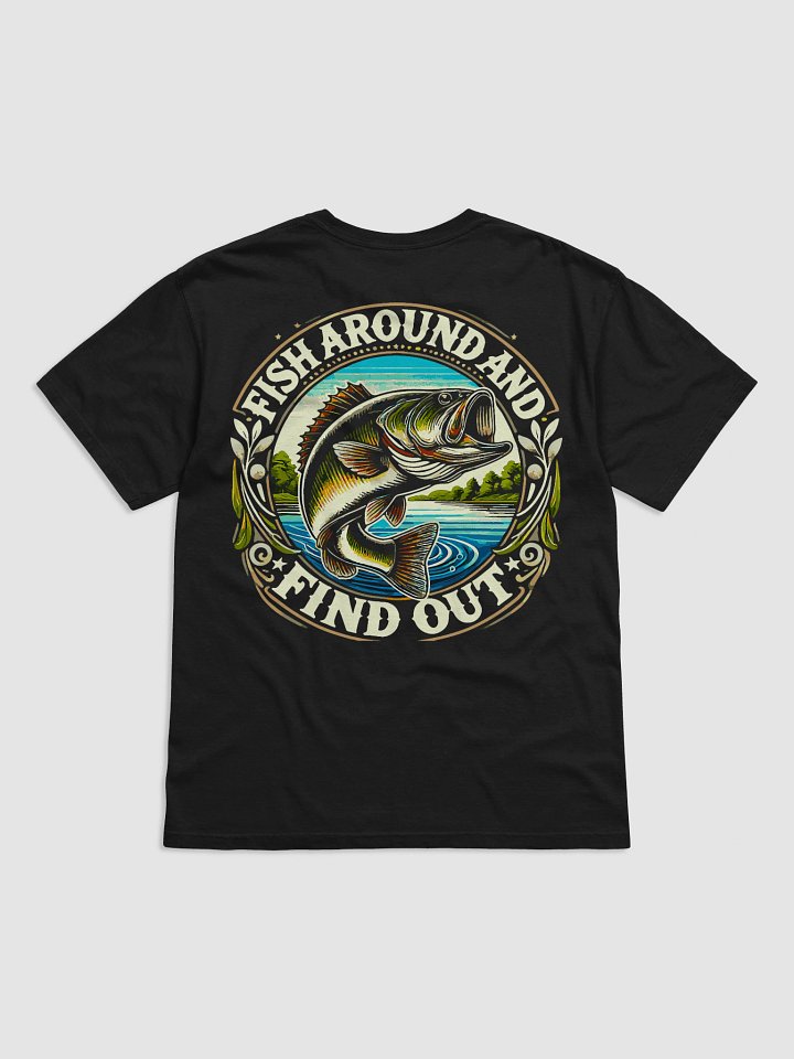 Fish Around & Find Out Comfort Tee product image (10)