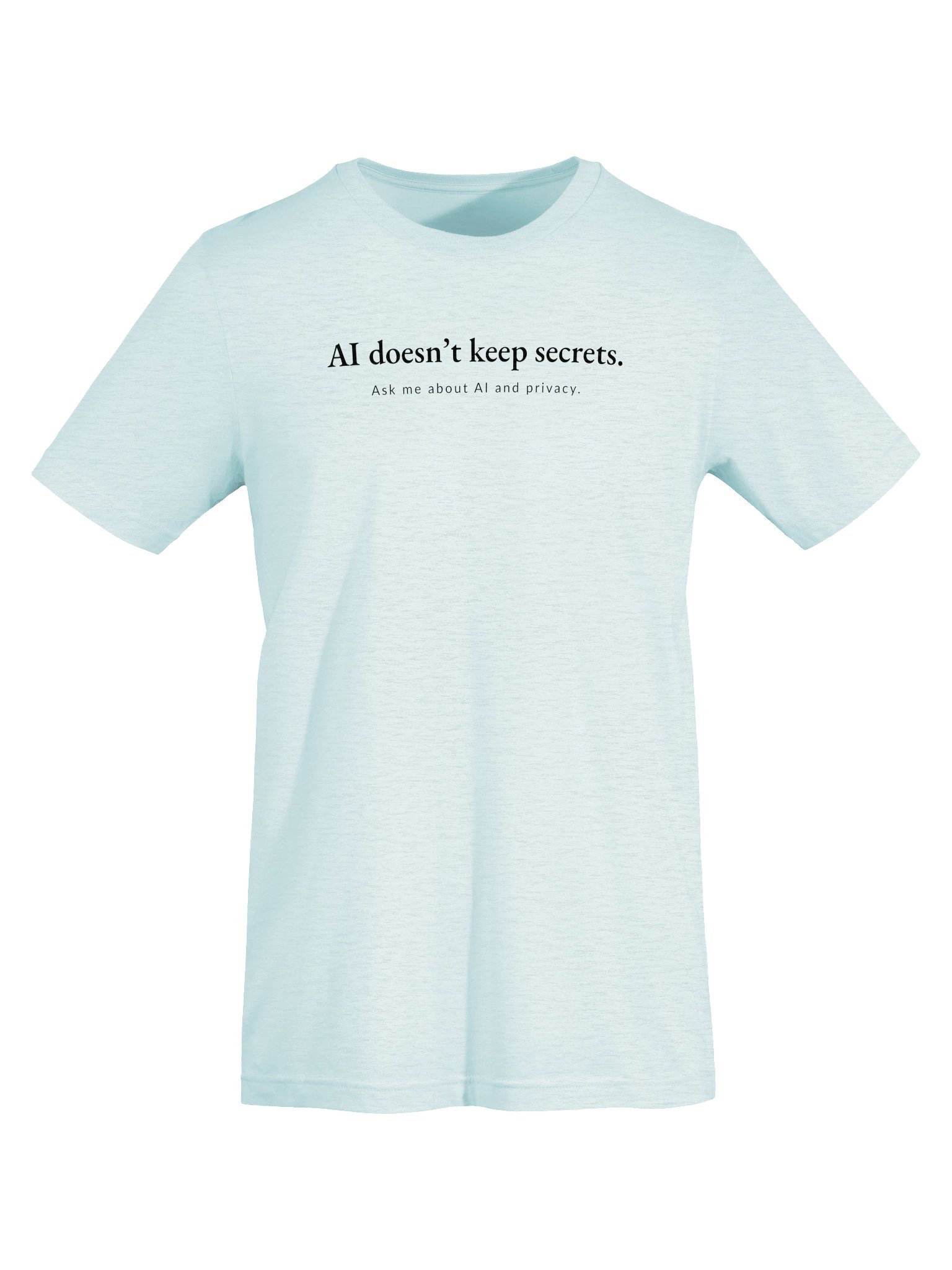 AI doesn't keep secrets - black text product image (25)
