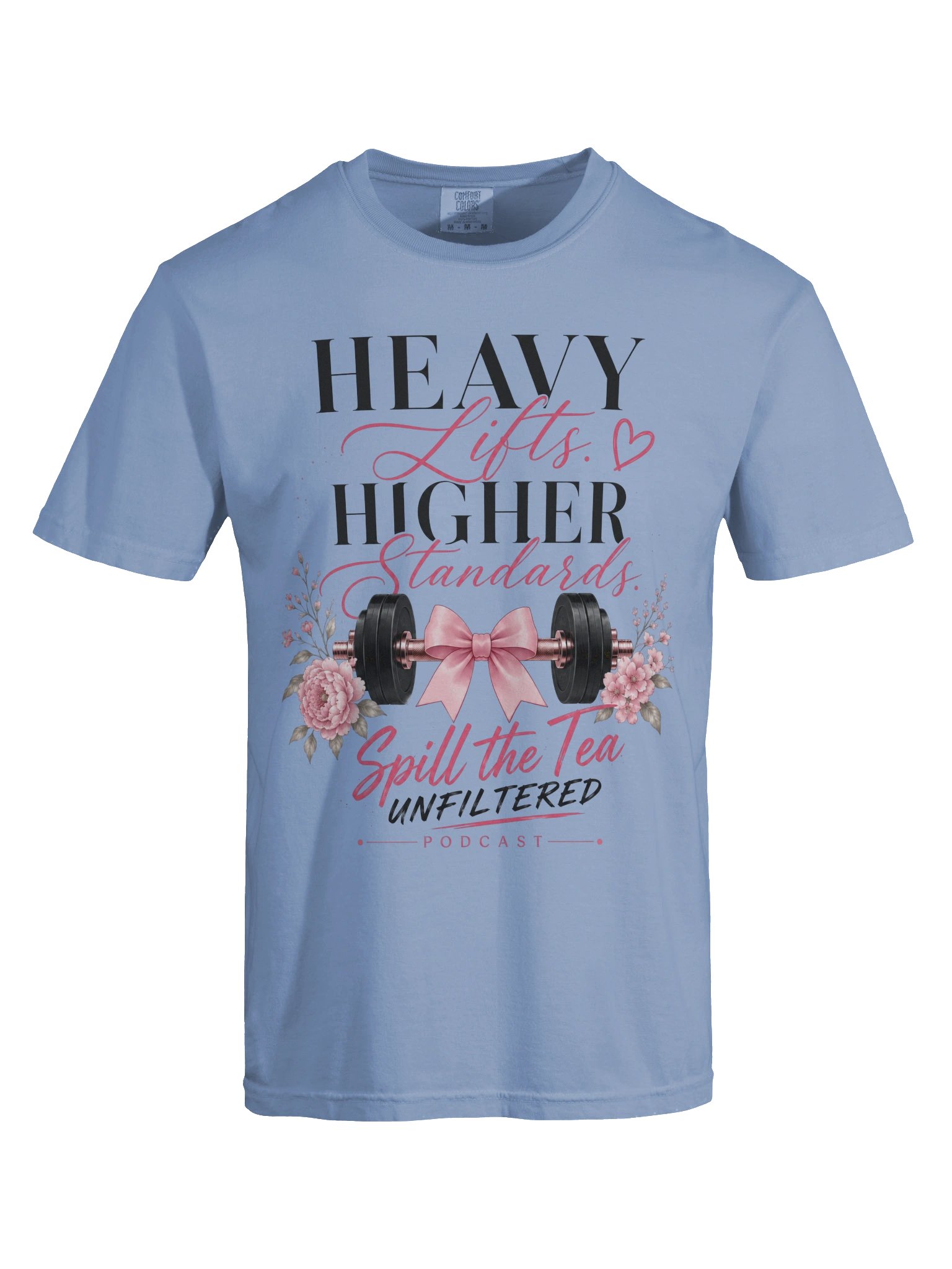 Heavy Lifts, Higher Standards Tee product image (5)