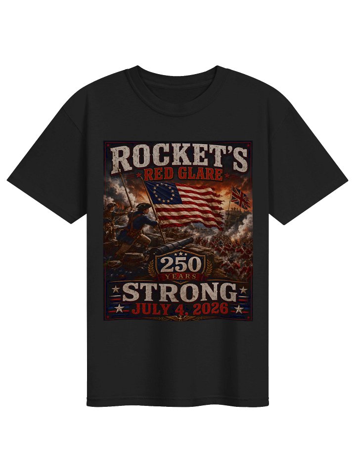 Rocket’s Red Glare 250 Years Strong Tee product image (1)