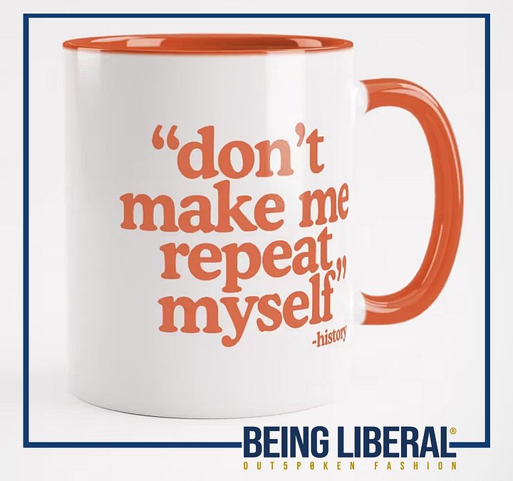 History Quote Mug - Being Liberal product image (2)