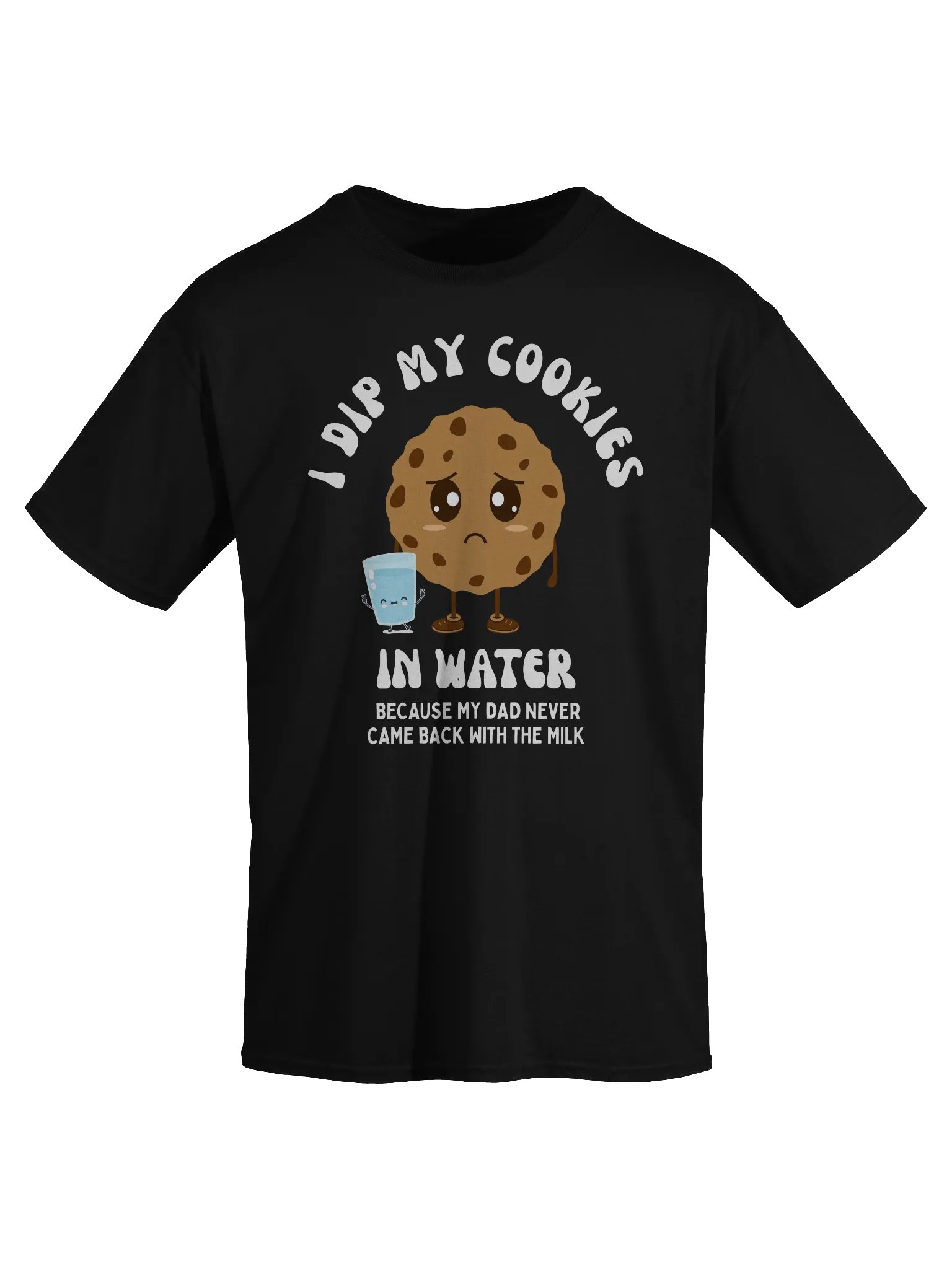 I Dip My Cookies In Water T-Shirt product image (2)