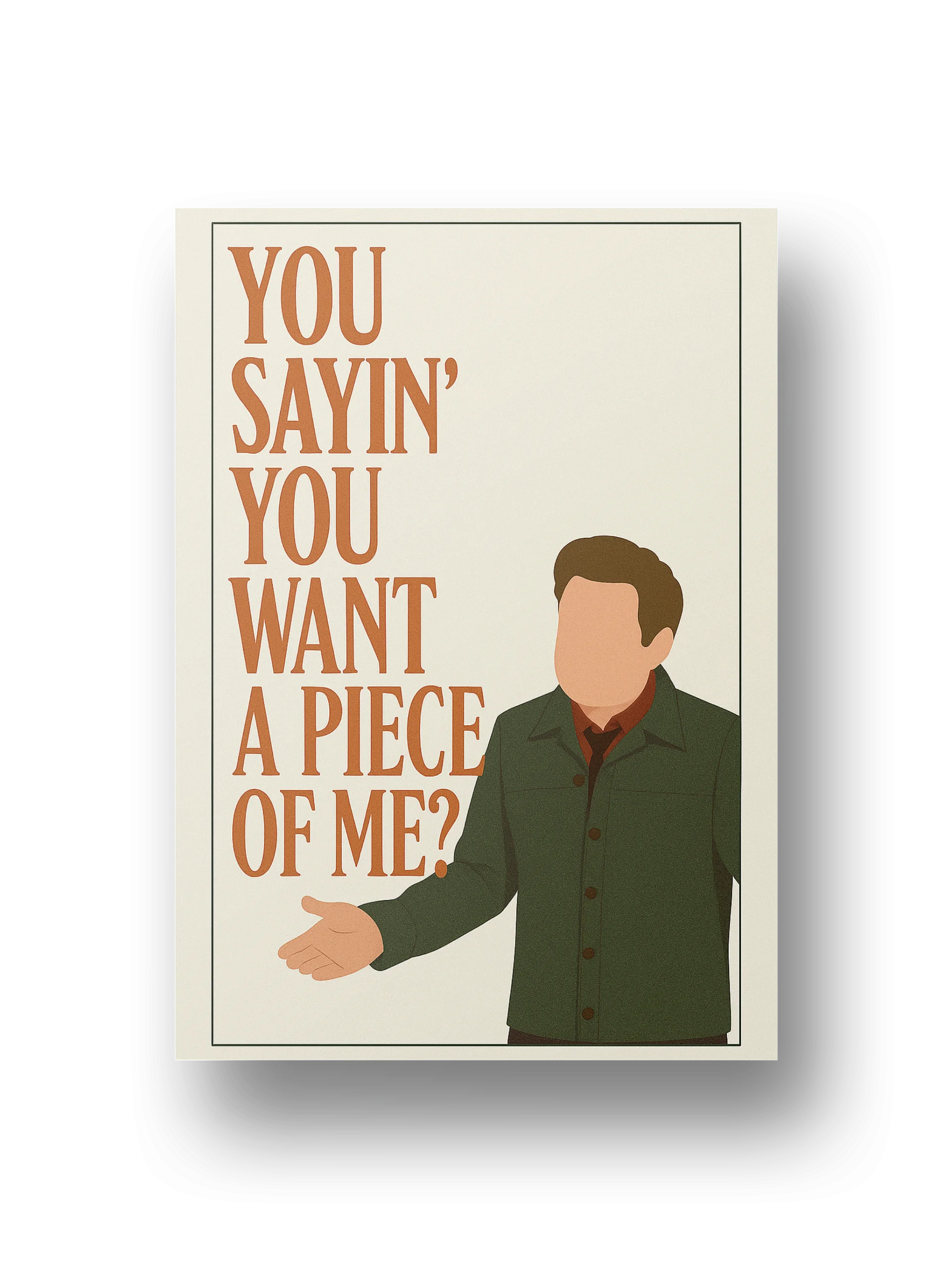 You Want A Piece Of Me? Poster product image (1)