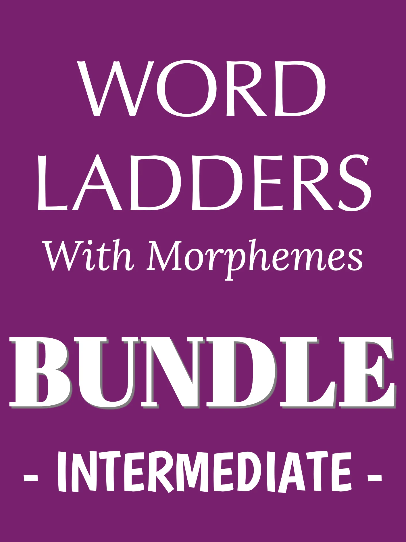 Word Ladders With Morphemes: Intermediate Bundle (5–8)  product image (1)