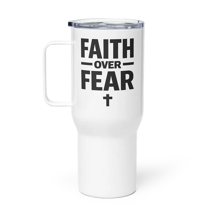 Faith Over Fear Travel Mug product image (2)