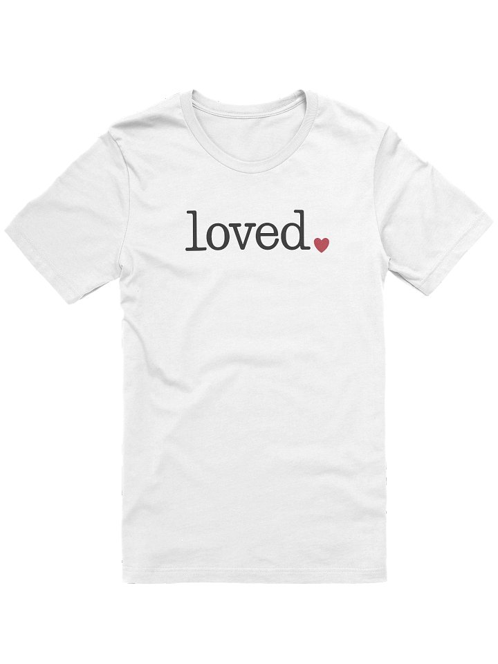 Loved. Tee product image (1)