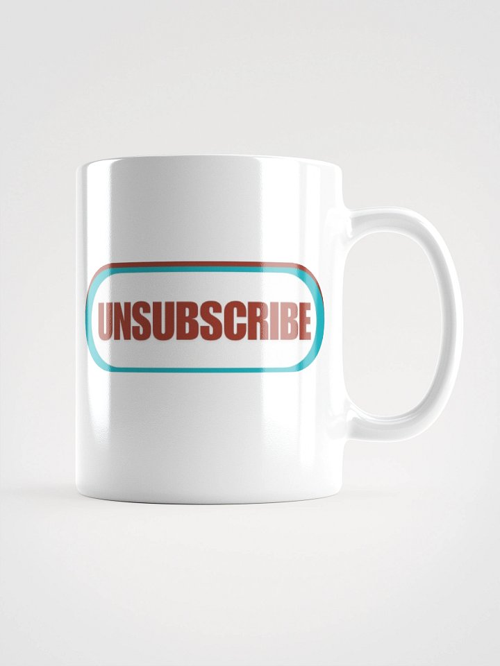 Unsubscribe | White Glossy Mug by Mugz | Left Handed product image (1)
