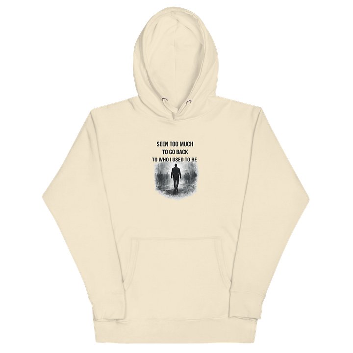 Seen Too Much” Statement Hoodie product image (9)