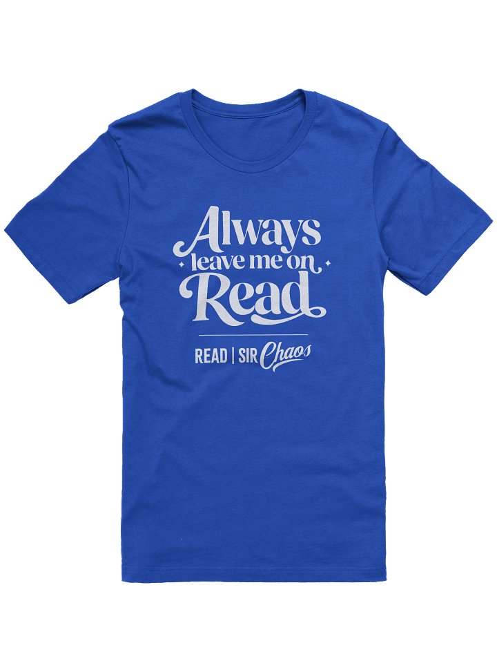Leave Me on Read Tshirt (White) product image (8)