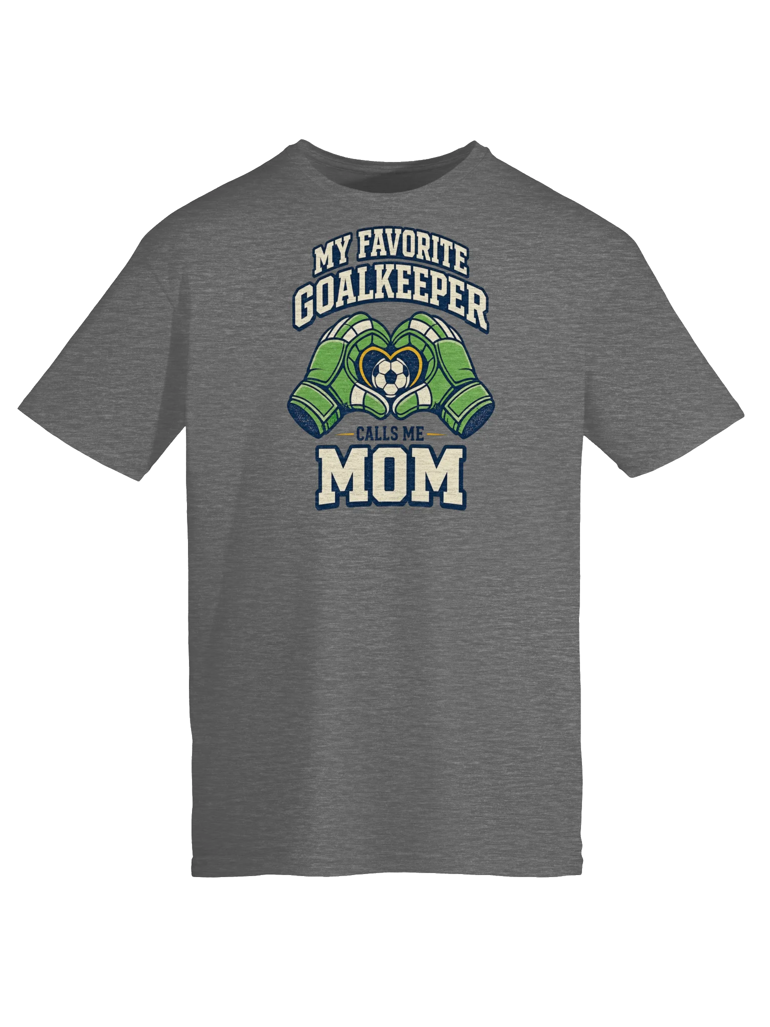 My Favorite Goalkeeper Calls Me Mom T-Shirt product image (5)