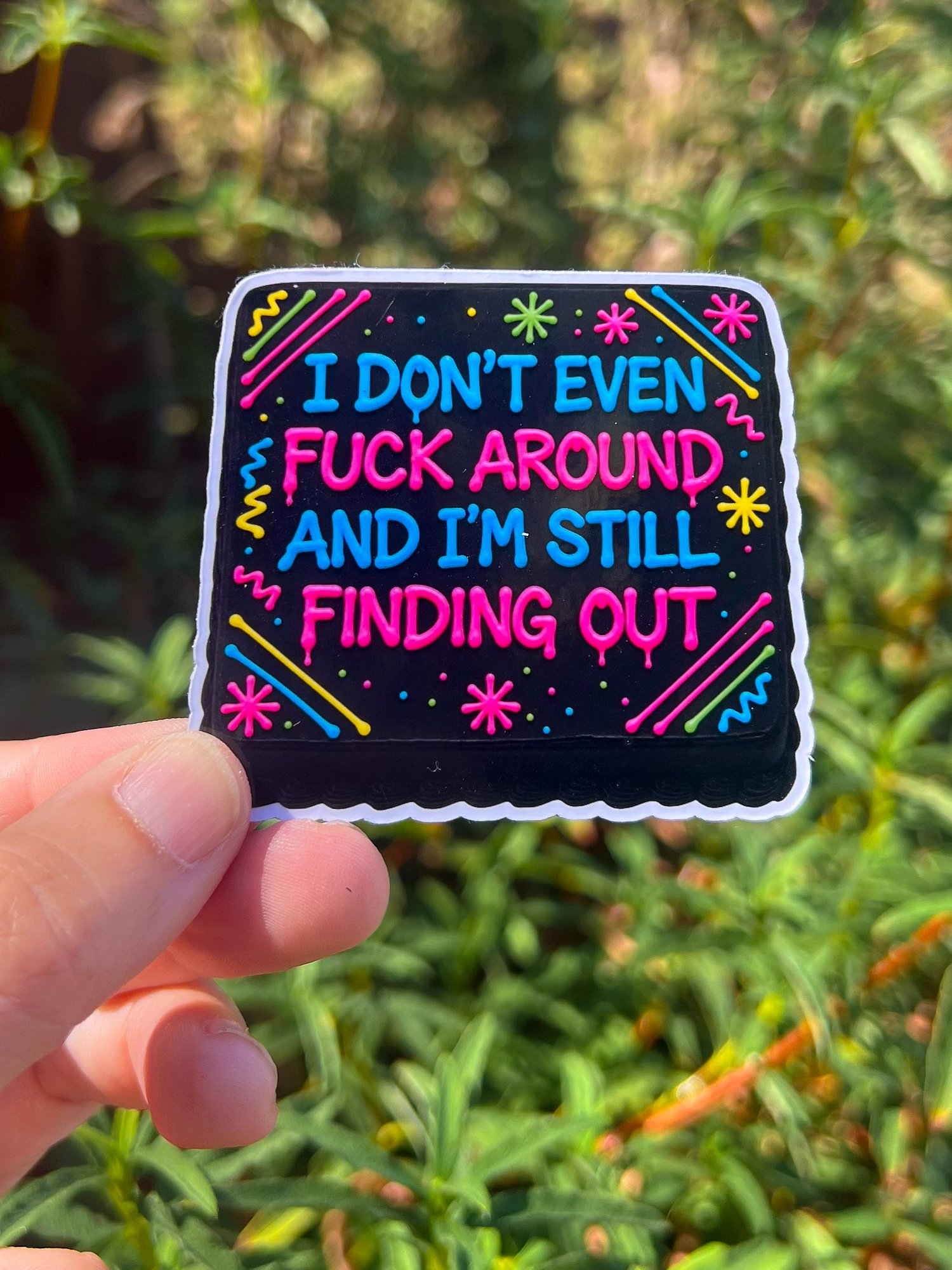 FRIDGE MAGNET: I Don't Even F Around And I'm Still Finding Out - FREE SHIPPING product image (2)