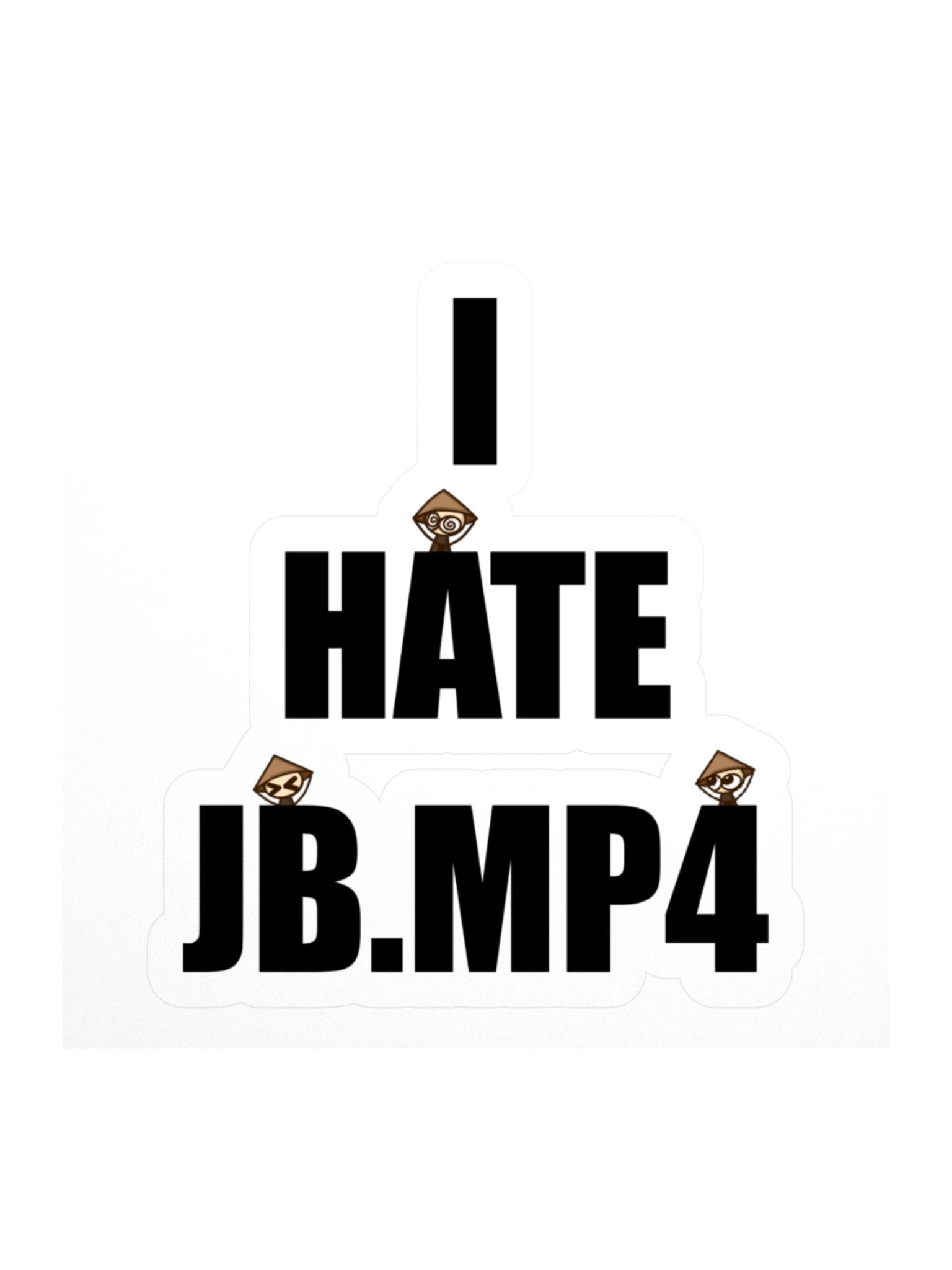 "I Hate Jb.mp4" Sticker product image (3)