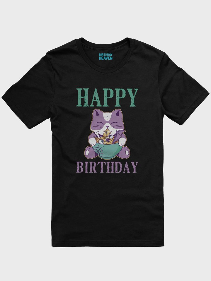 Happy Birthday (Spooky Cat Eating Noodles) T-Shirt product image (1)