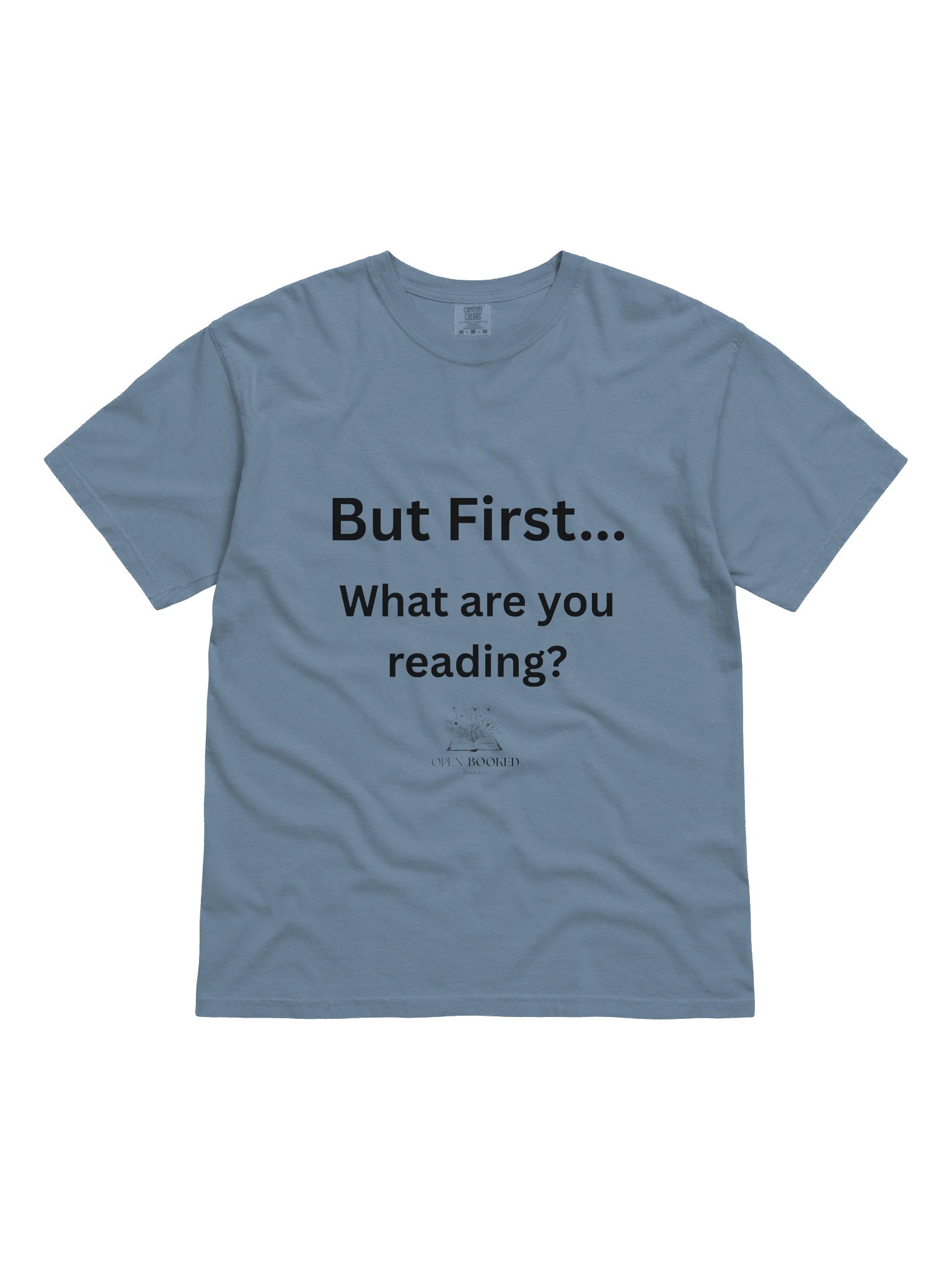 But First, What Are You Reading Comfort Colors O/B Tee product image (1)