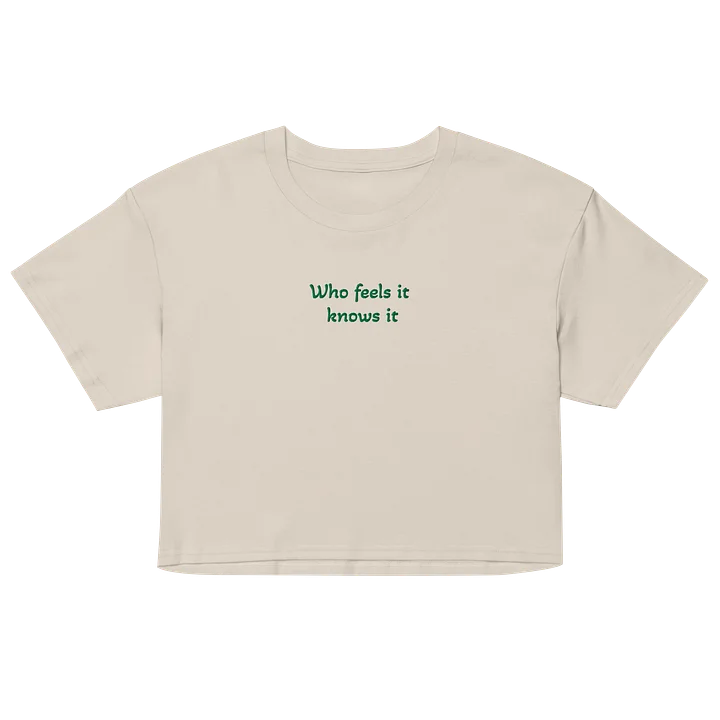 Who Feels it Knows it Embroidered Womens Crop T product image (4)