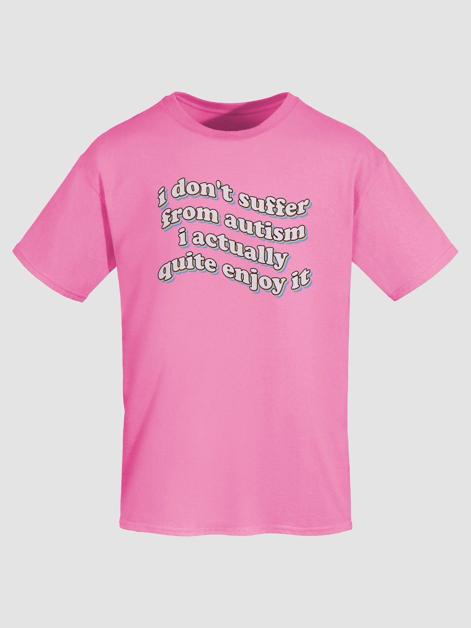 I don't suffer from autism T-shirt product image (7)