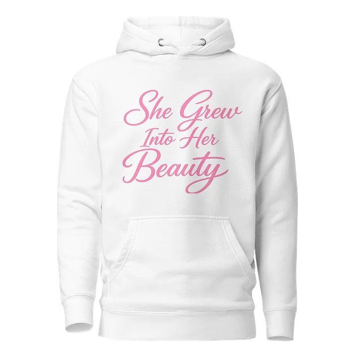 She Grew Into Her Pretty – Feminine Growth Hoodie product image (1)
